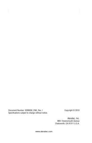 Page 58Document Number: 9399058_\fNG_Rev\b I Copyright © 2010
Specifications subj\_ect to change with\_out notice\b 
Aleratec, Inc\b
9851 Owensmouth Avenue
Chatsworth, CA 913\_11 U\bS\bA\b
www.aleratec.com  