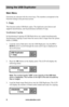 Page 14www.aleratec.com8
Using the USB Duplicator
Main Menu
Functions are selected with the arrow keys. The numbers correspond to the 
Function listing in the previous section.
1. Copy 
This function makes USB flash copies. The duplicator auto detects and 
supports Synchronous, and Asynchronous methods of Copy.
Synchronous	Copying
In Synchronous Copying all USB flash drives are copied simultaneously. 
Synchronous Copying is used when the source data is larger than the system 
buffer (120MB).  
1. Load the...