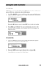 Page 25www.aleratec.com19
Using the USB Duplicator
5.1	USB	Info.
USB Info is a function that displays the USB flash drives basic information 
such as flash type, content size, and available space.
1. Use UP or DOWN arrow to scroll through the menu until Information 
is displayed on the LCD screen. 
Press the OK button to select or press ESC to go to the next setting.
2. Press OK to get USB Info. You can scroll through each drive with 
the arrow keys. Press ESC when finished. The LCD will display the 
following...