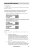 Page 33www.aleratec.com27
Using the USB Duplicator
7.1	Startup	Menu	
Startup Menu allows you to select which function displays first when the USB 
Duplicator is turned on. 
This function selects the menu item that will be the first item shown on the 
display when you turn on the duplicator. The default setting is Copy.
1. Use the UP or DOWN arrow to scroll through the menu until Setup is 
displayed on the LCD screen. Press OK. 
2. Use the UP or Down arrow to scroll through the Setup options until Startup 
Menu...