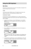 Page 14www.aleratec.com8
Us\bng the USB Dupl\bc\Cat\fr
Ma\bn Menu
Functions are selected with the arrow keys. The numbers correspond to the 
Function listing in the previous section.
Copy 
This function makes USB flash copies. The duplicator auto detects and 
supports Synchronous, and Asynchronous methods of Copy.
Synchronous Copying
In Synchronous Copying all USB flash drives are copied simultaneously. 
Synchronous Copying is used when the source data is larger than the system 
buffer (256MB).  
1. Load the...