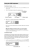 Page 15www.aleratec.com9
Us\bng the USB Dupl\bc\Cat\fr
Synchronous Copying - continued 
4. Finish loading the blank target flash drives, then press the OK button on the 
display panel.
5. The LCD will display the status of the copying process.
6. When Copy is complete LCD will display the following status:
If the Copy fails, the LCD will display the number of flash drives that failed 
and passed.
N\fte: Whe\f copyi\fg is i\f pr\iocess the Gree\f LED\i o\f the fro\ft pa\fel is\i 
bli\fki\fg. Do \fot take\i out...