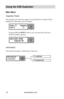 Page 24www.aleratec.com18
Us\bng the USB Dupl\bc\Cat\fr
Ma\bn Menu
Capacity Check
This function will check the capacity of each flash drive inserted. When 
finished the following screen will appear. 
Using the UP and DOWN arrows, you can scroll thru each drive 
loaded to display capacity. 
I\fformatio\f
This function includes 2 subfunctions. These are: 
5.1 USB Inf\f
5.2 System Inf\f
USB Dupl\bcat\fr
5. Inf\frmat\b\fn
OK
ESC


ESC
OK

Pass: 12        Cap\Cac\bty 
Fa\bl: 0            \C       0
ESC
OK
...