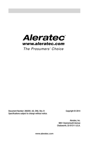 Page 78Document Number: 260205_UG_ENG_Rev. B  Copyright © 2014
Specifications subject to change without notice. 
 
Aleratec, Inc.
9851 Owensmouth Avenue
Chatsworth, CA 91311 U.S.A.
www.aleratec.com
\037  