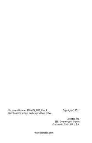 Page 20Document Number: 9299074_\fNG_Rev\b A Copyright © 2011
Specifications subj\_ect to change with\_out notice\b  
Aleratec, Inc\b
9851 Owensmouth Avenue
Chatsworth, CA 913\_11 U\bS\bA\b
www.aleratec.com 