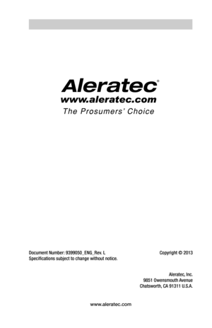 Page 89Document Number: 9399050_ENG_Rev. L  Copyright © 2013
Specifications subject to change without notice. 
 
Aleratec, Inc.
9851 Owensmouth Avenue
Chatsworth, CA 91311 U.S.A.
www.aleratec.com
\037  