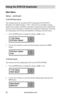 Page 36www.aleratec.com
30
Using the DVD/CD Duplicator
Main Menu
Setup - continued 
11.03	DVD	Burn	Speed
This setting controls the maximum DVD writing speed of the DVD/CD 
Recorders. The default setting is “Auto”, which will use the highest writing \
speed of the recorders. Sometimes maximum writing speed causes a high fa\
ilure 
rate due to poor CD quality or unstable CD writing due to high speed. Lo\
wering 
the writing speed will increase the probability of making successful cop\
ies.
Press the 
1.  ENT...