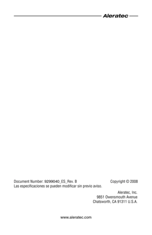 Page 56Document Number: 9299040_ES_Rev. B  Copyright © 2008
Las especificaciones se pueden modificar sin previo aviso. 
Aleratec, Inc.
9851 Owensmouth Avenue
Chatsworth, CA 91311 U.S.A.
 
www.aleratec.com 