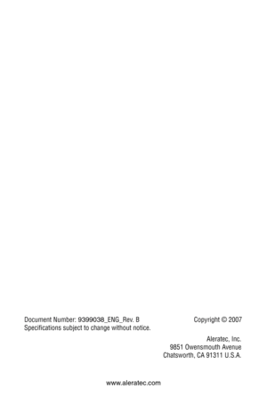 Page 68Document Number: 9399038_ENG_Rev. B  Copyright © 2007
Specifications subject to change without notice.  
Aleratec, Inc.
9851 Owensmouth Avenue
Chatsworth, CA 91311 U.S.A.
 
www.aleratec.com 