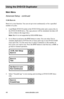 Page 50www.aleratec.com
44
Using the DVD/CD Duplicator
Main Menu
Advanced Setup - continued 
12.06 Burn-in
Burn-in is a test function. You can set up to test continuously or for a specified 
number of cycles. 
Load Blank DVD/CD media in the DVD/CD-Recorder and a source disc in 
1. 
the DVD/CD-ROM drive. The copy process will be simulated, but data will 
not be written to the target discs. 
Note: Burn In is not supported by DVD+R/RW discs.
Go to Burn-in and press the 
2.  ENT button to enter. You can select Test...