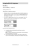 Page 51www.aleratec.com45
Using the DVD/CD Duplicator
Main Menu
Advanced Setup - continued 
12.07 Update Firmware
This function is to update your firmware. 
Make sure there are no discs in the system. Place the disc that contains\
 the 
1. 
latest firmware data into the DVD/CD-ROM. During updating, do not turn 
off the power to the machine, since the updating will not be finished until 
the machine resets itself.
Press 
2.  ENT to update. Display will ask if you want to update. Select YES, 
then press the  ENT...