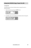 Page 31www.aleratec.com25
Using the DVD/CD Copy Tower Pro HS
9.3	Image	Info
This function shows the basic information about an image file stored in a 
particular partition.
1. Select the function by pressing the DOWN arrow.
2. Press ENT, and the LCD will display the information about the image file.
9-03. Image P:A
Image Info


ESCENT
Disc Type: DVD-ROM
Capacity: 4213.4MB


ESCENT  