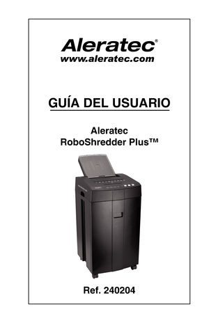 Page 25GUÍA DEL USUARIO
Aleratec
RoboShredder Plus™
Ref. 240204
\256  