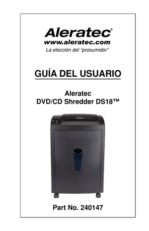 Page 25GUÍA DEL USUARIO
Aleratec
DVD\fCD Shredder DS\b8™\V
Part No. 240\b47
GUÍA ADDELSÍRA ÍIO\VleratERelc  