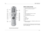 Page 21RV-5Basic Operation
2-11
REMOTE CONTROL BUTTONS
1. Touch Screen (component and function buttons)
2. MAIN remote control touch screen menu
3. OFF
4. VOLUME (+/-)
5. MUTE
6. MENU
7. SELECT & Navigation (left, right, up, & down)
8. Number Keypad & Enter 
9. LIGHT (back light for the remote control)
10. ON
11. CHANNEL
12. Previous Channel
13. GUIDE & INFO 
14. EXIT
15. Transport functions (PLAY , STOP , RW , PAUSE 
||, & FF )
for source components
Note: These are the names and functions for the universal...