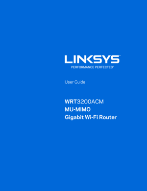 Page 11 
 
   
 
 
 
 
 
 
 
 
 
User Guide 
 
WRT3200ACM 
MU- MIMO  
Gigabit Wi- Fi Router 
 
 
 
  