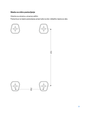 Page 3349 
 
Maska za zidno postavljanje  
Otisnite ovu stranicu u stvarnoj veličini.  
Postavite je na mjesto postavljanja usmjerivača na zidu i obilježite mjesta za vijke.  
  
  