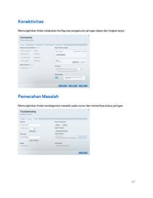 Page 39217 
 
Konektivitas  
Memungkinkan Anda melakukan konfigurasi pengaturan jaringan dasar dan tingkat lanjut.  
 
Pemecahan Masalah 
Memungkinkan Anda mendiagnosis masalah pada router dan memeriksa status jaringan.  
  