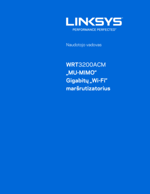 Page 4261 
   
 
 
 
Naudotojo vadovas  
 
WRT3200ACM 
„MU -MIMO“  
Gigabitų „Wi- Fi“ 
maršrutizatorius 
 
 
 
  