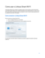 Page 58913 
 
Como usar o Linksys Smart Wi- Fi 
Você pode configurar seu roteador em qualquer lugar do mundo usando o Linksys Smart Wi -Fi, 
mas também pode configurar seu roteador diretamente em sua rede doméstica. O Linksys Smart 
Wi -Fi pode também estar disponível para seu dispositivo móvel. Consulte a loja de aplicativos do 
seu dispositivo para obter informações.  
Como conectar o Linksys Smart Wi-Fi  
Para se conectar ao Linksys Smart Wi -Fi:  
1.  
Abra o navegador Web de seu computador.  
2.  
Acesse...