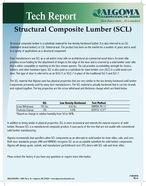 Page 16Tech Report
Structural composite lumber is a substitute material for low density hardwood lumber. It is also referred to as LSL 
(laminated strand lumber) or LSL Timberstrand. The product has been on the market for a number of  years and is used 
in a variety of  applications as a structural component. 
Door manufacturers use SCL as a rail and/or inner stile on architectural an commercial wood doors. An inner stile 
provides screw holding for the attachment of  hinges to the edge of  the door and is...