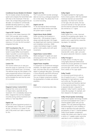 Page 28A normal bass reflex tube, as 
used in CRT sets, takes up too 
much room in an LCD set.That’s why it is folded in flat-
screen TV sets – the 9 equal 
sections take up less room.
Fig. 3, CRX®-Soundsystem
Conditional Access Module (CA-Modul)
The CA module contains the decoding 
system and compares the transmitted code 
with that on the SmartCard. If the two 
match, the corresponding programmes are 
decoded. CA modules for commercially 
available decoding systems (e. 
g. Irdeto, 
Cryptoworks, Viaccess) are...