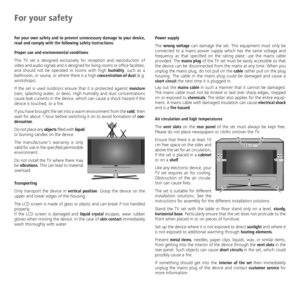Page 8
-	8

For your own safety and to prevent unnecessary damage to your device, read and comply with the following safety instructions:
Proper use and environmental conditions
This	TV 	set 	is 	designed 	exclusively 	for 	reception 	and 	reproduction 	of	video 	and 	audio 	signals 	and 	is 	designed 	for 	living 	rooms 	or 	office 	facilities,	and	 should	 not	be	operated	 in	rooms	 with	high	humidity,	such	 as	a	bathroom,	 or	sauna,	 or	where	 there	is	a	high	concentration of dust	(e.g.	workshops).
If	 the...