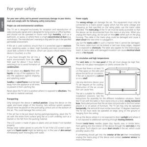 Page 8- 8
english
For your own safety and to prevent unnecessary damage to your device, 
read and comply with the following safety instructions:
Proper use and environmental conditions
This TV set is designed exclusively for reception and reproduction of 
video and audio signals and is designed for living rooms or office facilities, 
and should not be operated in rooms with high humidity, such as a 
bathroom, or sauna, or where there is a high concentration of dust (e.g. 
workshops). The manufacturer‘s...