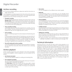 Page 86- 86
english
Archive recording 
➠  To record encoded programmes, please also read the instructions on 
pages 108 and 109.
You can playback a recorded programme from the archive at the same time 
as recording a TV programme into the archive. You can also play the same 
programme you are currently recording with a time shift.
• Immediate recording
  Record interesting programmes directly into the DR archive with the 
RECORD button. When viewing time-shift broadcasts (see page 85) 
the current broadcast can...