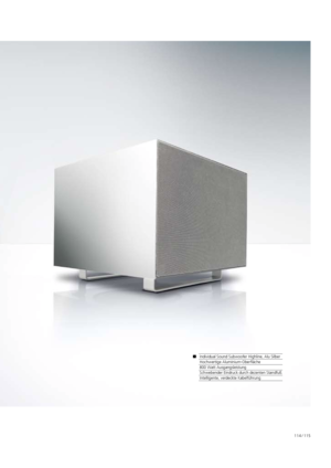 Page 115114 / 115
Individual Sound Subwoofer Highline, Alu Silber
Hochwertige Aluminium-Oberfläche
800 Watt Ausgangsleistung
Schwebender Eindruck durch dezenten Standfuß
Intelligente, verdeckte Kabelführung
  