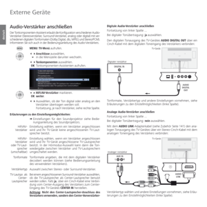 Page 122- 122
deutsch
Digitale Audio-Verstärker anschließen
Fortsetzung von linker Spalte ...
Bei digitaler Tonübertragung: ja auswählen.
Den digitalen Tonausgang des TV-Gerätes AUDIO DIGITAL OUT über ein 
Cinch-Kabel mit dem digitalen Toneingang des Verstärkers verbinden:
Tonformate, Verstärkertyp und andere Einstellungen vornehmen, siehe 
Erläuterungen zu den Einstellmöglichkeiten (linke Spalte).
Analoge Audio-Verstärker anschließen
Fortsetzung von linker Spalte ...
Bei digitaler Tonübertragung: nein...