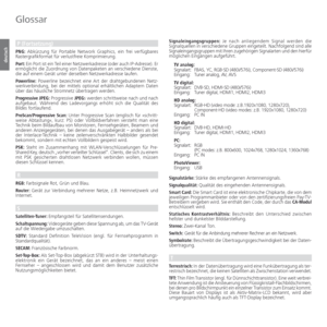 Page 150- 150
deutsch
Glossar
P (Fortsetzung)
PNG: Abkürzung für Portable Network Graphics, ein frei verfügbares 
Rastergrafikformat für verlustfreie Komprimierung.
Port: Ein Port ist ein Teil einer Netzwerkadresse (oder auch IP-Adresse). Er 
ermöglicht die Zuordnung von Datenpaketen an verschiedene Dienste, 
die auf einem Gerät unter derselben Netzwerkadresse laufen.
Powerline: Powerline bezeichnet eine Art der drahtgebundenen Netz-
werkverbindung, bei der mittels optional erhältlichen Adaptern Daten 
über das...