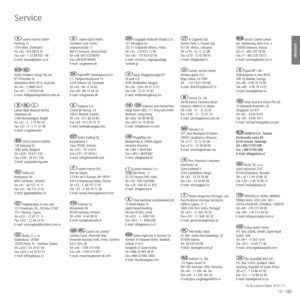 Page 157157 -
deutsch
 Loewe Austria GmbH
Parkring 12
1010 Wien, Österreich
Tel +43 - 810 0810 24
Fax +43 - 1 22 88 633 - 90
E-mail: loewe@loewe.co.at
  
Audio Products Group Pty Ltd
67 O’Riordan St
Alexandria NSW 2015, Australia
Tel +61 - 2 9669 3477
Fax +61 - 2 9578 0140
E-mail:  help@audioproducts.com.au
  Loewe Opta Benelux NV/SA
Uilenbaan 84
2160 Wommelgem, België
Tel +32 - 3 - 2 70 99 30
Fax +32 - 3 - 2 71 01 08
E-mail: ccc@loewe.be
 SOFIA AUDIO CENTRE
138 Rakovski St.
1000 SoÀ a, Bulgaria
Tel +359 - 29...