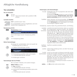 Page 3131 -
deutsch
  Ton  einstellen
  Ton  aus-/einschalten Ton aus.
Ton ein:    Taste erneut drücken oder Lautstärke mit V+ erhöhen.
  Lautstärke  einstellen V+/V– Lautstärke lauter / leiser.
Der Lautstärkebalken wird kurz eingeblendet, wenn kein 
weiteres Menü angezeigt wird.
  Tonanpassung  aufrufen Tonanpassung aufrufen.
Durch mehrmaliges Drücken Tonanpassung wählen.
Oder:

 Tonanpassung  wählen.
 Weitere  Toneinstellungen
➠  Solange der Lautstärkebalken oder die Auswahl der 
Tonanpassung noch zu sehen...