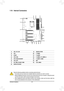 Page 24- 24 -
1-10 Internal Connectors
Read the following guidelines before connecting external devices:
 •First make sure your devices are compliant with the connectors you wish \
to connect.
 •Before installing the devices, be sure to turn off the devices and your computer. Unplug the power 
cord from the power outlet to prevent damage to the devices.
 •After installing the device and before turning on the computer, make sure the device cable has 
been securely attached to the connector on the motherboard....