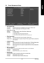 Page 39BIOS Setup - 39 -
English2-4 Power Management Setup
ACPI Suspend Type
S1(POS) Set ACPI suspend type to S1/POS(Power On Suspend). (Default value)
S3(STR) Set ACPI suspend type to S3/STR(Suspend To RAM).
Power LED in S1 state
Blinking In standby mode(S1), power LED will blink. (Default value)
Dual/Off In standby mode(S1):
a. If use single color LED, power LED will turn off.
b. If use dual color LED, power LED will turn to another color.
Off by Power button
Instant-off Press power button then Power off...