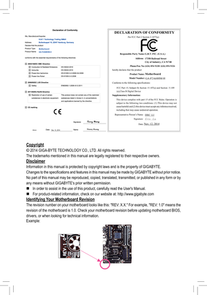 Page 2MotherboardGA-F2A68HM-H
Nov. 12, 2014
Nov. 12, 2014
MotherboardGA-F2A68HM-H
Copyright
© 2014 GIGA-BYTE TECHNOLOGY CO., LTD. All rights reserved.
The trademarks mentioned in this manual are legally registered to their \
respective owners.
Disclaimer
Information in this manual is protected by copyright laws and is the pro\
perty of GIGABYTE.
Changes to the specifications and features in this manual may be made by GIGABYTE without prior notice.
No part of this manual may be reproduced, copied, translated,...