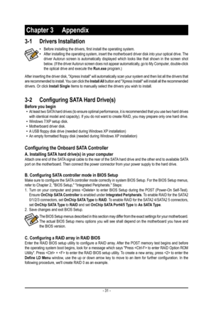 Page 31- 31 -
Chapter 3 Appendix
 •Before installing the drivers, first install the operating system. •After installing the operating system, insert the motherboard driver disk into your optical drive. The driver Autorun screen is automatically displayed which looks like that shown in the screen shot below. (If the driver Autorun screen does not appear automatically, go to My Computer, double-click the optical drive and execute the Run.exe program.)
After inserting the driver disk, "Xpress Install" will...