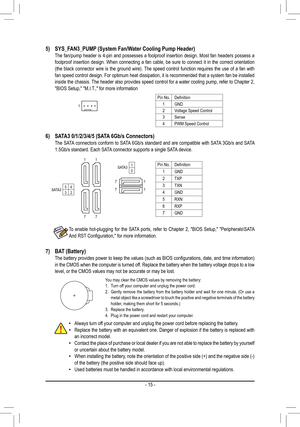 Page 155) SYS_FAN3_PUMP (System Fan/Water Cooling Pump Header)  The fan/pump header is 4-pin and possesses a foolproof insertion design. Most fan headers possess a foolproof insertion design. When connecting a fan cable, be sure to connect it in the correct orientation (the black connector wire is the ground wire). The speed control function requires the use of a fan with fan speed control design. For optimum heat dissipation, it is recommended that a system fan be installed inside the chassis. The header also...