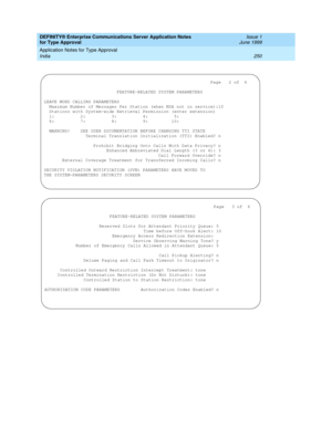 Page 258DEFINITY® Enterprise Communications Server Application Notes 
for Type Approval    Issue 1
June 1999
Application Notes for Type Approval 
250 India 
                                                                Page   2 of  6
                            FEATURE-RELATED SYSTEM PARAMETERS
LEAVE WORD CALLING PARAMETERS
  Maximum Number of Messages Per Station (when MSA not in service):10
  Stations with System-wide Retrieval Permission (enter extension)
  1:          2:          3:          4:...