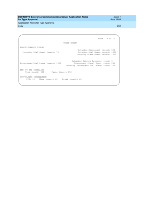 Page 267DEFINITY® Enterprise Communications Server Application Notes 
for Type Approval    Issue 1
June 1999
Application Notes for Type Approval 
259 India 
                                                                 Page   3 of 11
                                    TRUNK GROUP
ADMINISTRABLE TIMERS
                                                Outgoing Disconnect (msec): 500
  Incoming Dial Guard (msec): 70                Outgoing Dial Guard (msec): 1600...