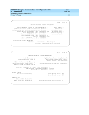 Page 457DEFINITY® Enterprise Communications Server Application Notes 
for Type Approval    Issue 1
June 1999
Application Notes for Type Approval 
449 Trinidad & Tobago 
                                                                 Page   5 of  6
                           FEATURE-RELATED SYSTEM PARAMETERS
        Public Network Trunks on Conference Call: 5          Auto Start? n
   Conference Parties with Public Network Trunks: 6           Auto Hold? n
Conference Parties without Public Network Trunks: 6...