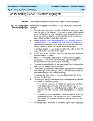Page 105  Using CentreVu Supervisor Reports CentreVu®  Supervisor Version 8 Reports
Tips for Setting Report Threshold Highlights2-63
.........................................................................................................................................................................................................................................................Tips for Setting Report Threshold Highlights
OverviewUse the tips in this section when setting report threshold highlights.
Tips for...