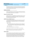 Page 33DEFINITY ECS Release 8
Guide to ACD Call Centers  555-233-503  Issue 2
December 1999
Automatic Call Distribution (ACD) Basics — Overview and Exercises 
1-13 Split Queues 
1
With Abandoned Call Search, the switch checks the incoming trunk before delivering an 
ACD call to an agent. If the trunk is on-hook at the CO (the call has been abandoned), the 
switch releases the trunk and does not deliver the call. If a call is still in progress on the 
trunk, the switch delivers the call to an agent.
Intraflow...