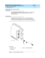 Page 188DEFINITY ECS Release 8.2 Installation, Upgrades, 
and Additions for Compact Modular Cabinets  555-233-118  Issue 1
April 2000
Adding or Removing Hardware 
4-16 Add DCS Interface 
4
Test the Packet Bus and Control-LAN 
Circuit Pack
1. Type test packet port-network 1 long 
and p ress En t e r. For more d etail 
ab out these tests, refer to the “ test p kt c ommand ”  sec tion in the 
maintenanc e b ook. 
Install Cables
1. Install c ab le from the c ab inet to a hub  or 110 (p urp le) wall field  as 
req...