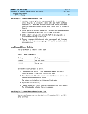 Page 33DEFINITY ECS Release 8.2
Installation for Adjuncts and Peripherals  555-233-116  Issue 1
April 2000
Auxiliary Power Supplies 
11 1145B Power Supply 
2
Installing the 1146 Power Distribution Unit
1. Insert and  sec urely tig hten the two sup p lied  #8-32 x 1/2-in. should er 
sc rews (they have an unthread ed  sec tion at the top ) into the top holes 
d esig nated  for 1146 Power Distrib ution Unit on the b ottom p late. Mount 
the unit on these two shoulder sc rews, using  the key holes on the b ac k of...