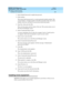 Page 319DEFINITY ECS Release 8.2
Administrator’s Guide  555-233-506  Issue 1
April 2000
Setting up telecommuting 
295 Installing home equipment 
10
3. Select Enable Password to enable the password.
4. Click random.
This means that the password is a system generated random number. The 
system displays a 10-digit number in the Password field. Take note of this 
number, your user will need it to access the switch from home.
5. Type Doe, John and click OK.
This is the last name and first name of the user. The system...