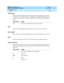 Page 913DEFINITY ECS Release 8.2
Administrator’s Guide  555-233-506  Issue 1
April 2000
Screen reference 
889 Station 
17
CDR Privacy
This option allows digits in the called number field of an outgoing call record to 
be blanked, on a per-station basis. You administer the number of blocked digits 
system-wide in the Privacy - Digits to Hide field on the CDR System Parameters 
screen. 
COR
Enter a Class of Restriction (COR) number to select the desired restriction.
Cord Length
Enter a number to specify the length...