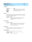 Page 974DEFINITY ECS Release 8.2
Administrator’s Guide  555-233-506  Issue 1
April 2000
Screen reference 
950 System Parameters OCM Call Classification 
17
Tone Name
Instance
Enter the instance number of the tone. If the system identifies a tone that matches 
the characteristics defined on more than one page of this screen the system applies 
the tone definition from the earlier page.
Tone Continuous
Cadence Step
A display-only field identifying the number of each tone cadence step and 
indicating whether the...