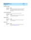 Page 977DEFINITY ECS Release 8.2
Administrator’s Guide  555-233-506  Issue 1
April 2000
Screen reference 
953 Tenant 
17
Ext Alert Port (TAAS)
Ext Alert (TAAS) Extension
This field appears only if you entered an 
X in Ext Alert Port (TAAS). 
Night Destination
Music Source
Valid entries Usage
A valid port 
address or XEnter 7 character port number. Enter Trunk Answer Any Station 
(TAAS) alert port information, if any. The port type and the 
object type must be consistent, and the port can be assigned to 
only one...